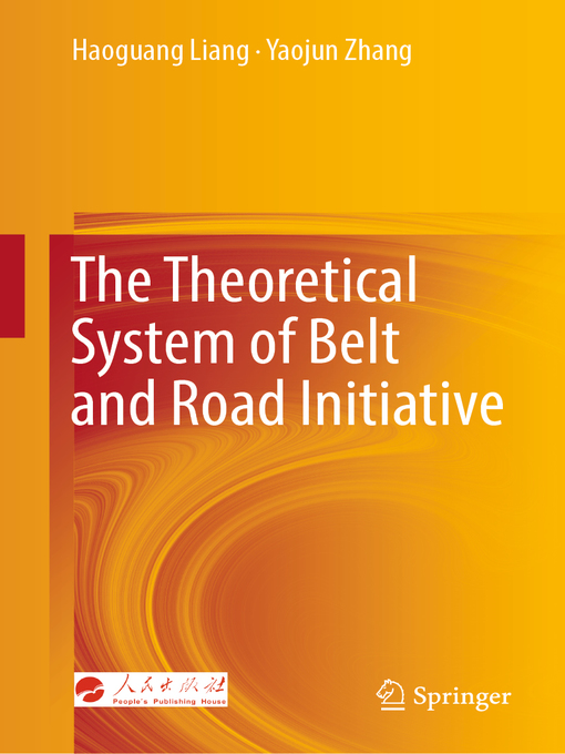 Title details for The Theoretical System of Belt and Road Initiative by Haoguang Liang - Available